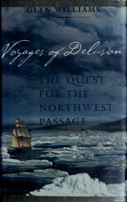 Voyages Of Delusion The Quest For The Northwest Passage Williams