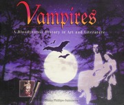 Vampires A Bloodthirsty History In Art And Literature Phillipssummers