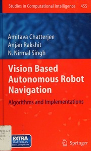 Vision Based Autonomous Robot Navigation Algorithms And Implementations Chatterjee