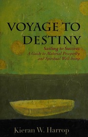Voyage To Destiny Sailing To Success Harrop Kieran W 1964