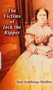 The Victims Of Jack The Ripper Shelden Neal 1968