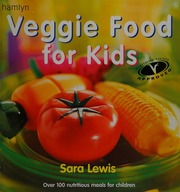 Veggie Food For Kids Lewis Sara