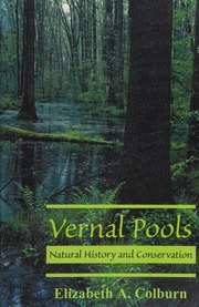 Vernal Pools Natural History And Conservation Colburn Elizabeth A