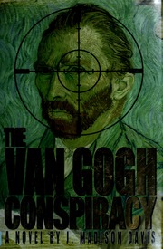 The Van Gogh Conspiracy Davis J Madison