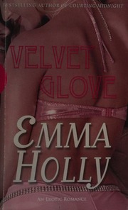 Velvet Glove New Ed Edition Holly Emma