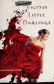 Vicious Little Darlings None Easer Katherine None