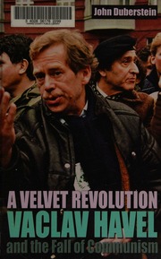 A Velvet Revolution Vaclav Havel And The Fall Of Communism Duberstein
