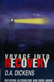Voyage Into Recovery Defeating Alcholism And Drug Abuse Dickens