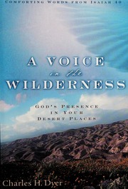 A Voice In The Wilderness Gods Presence In Your Desert Places None Dyer