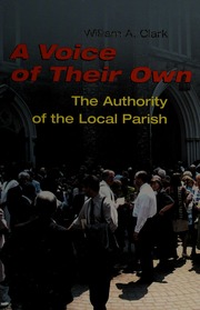 A Voice Of Their Own The Authority Of The Local Parish Clark