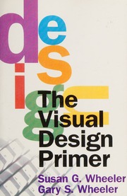 The Visual Design Primer Wheeler Susan G Wheeler Gary S