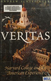 Veritas Harvard College And The American Experience Schlesinger