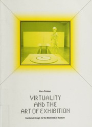 Virtuality And The Art Of Exhibition Curatorial Design For The Multimedial Museum Dziekan