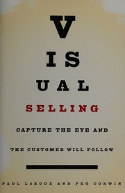 Visual Selling Capture The Eye And The Customer Will Follow Leroux