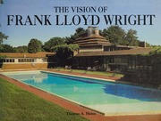 The Vision Of Frank Lloyd Wright Heinz Thomas A Wright Frank Lloyd