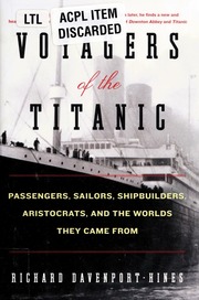 Voyagers Of The Titanic Passengers Sailors Shipbuilders Aristocrats And The Worlds They Came From 1st Ed Davenporthines
