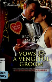 Vows A Vengeful Groom Silhouette Desire Bronwyn Jameson