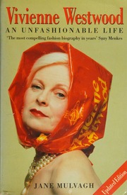 Vivienne Westwood An Unfashionable Life Mulvagh Jane