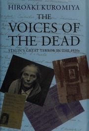 The Voices Of The Dead Stalins Great Terror In The 1930s Kuromiya