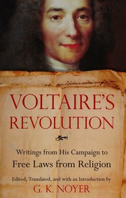 Voltaires Revolution Writings From His Campaign To Free Laws From Religion Voltaire