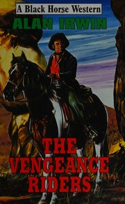 The Vengeance Riders Irwin Alan 1916