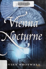 Vienna Nocturne A Novel First Edition Shotwell Vivien