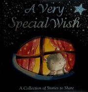 A Very Special Wish A Collection Of Stories To Share Scamell