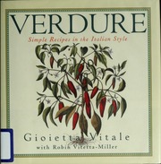 Verdure Simple Recipes In The Italian Style 1st Ed Vitale