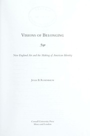 Visions Of Belonging New England Art And The Making Of American Identity Rosenbaum