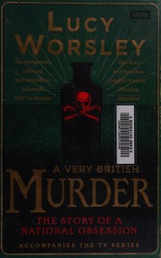 A Very British Murder The Story Of A National Obsession Worsley