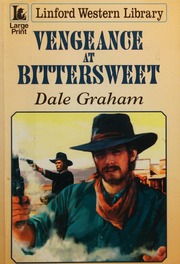 Vengeance At Bittersweet Large Print Ed Edition Graham Dale