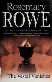 The Vestal Vanishes A Libertus Roman Mystery None Rowe Rosemary