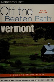 Vermont Off The Beaten Path A Guide To Unique Places Sixth Edition Rogers