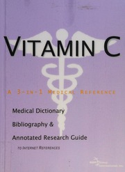 Vitamin C A Medical Dictionary Bibliography And Annotated Research Guide To Internet References Parker
