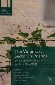 The Voluntary Sector In Prisons Encouraging Personal And Institutional Change Abrams