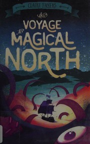 The Voyage To Magical North First Edition Fayers Claire