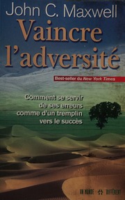 Vaincre Ladversite Comment Se Servir De Ses Erreurs Comme Dun Tremplin Vers Le Succes Maxwell