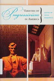 Varieties Of Progressivism In America Berkowitz Peter 1959