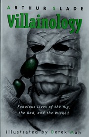 Villainology Fabulous Lives Of The Big The Bad And The Wicked Slade
