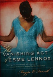 The Vanishing Act Of Esme Lennox 1st Ed Ofarrell Maggie 1972