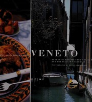Veneto Authentic Resipes From Venice And The Italian Northeast Della Croce