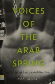 Voices Of The Arab Spring Personal Stories From The Arab Revolutions Alsaleh