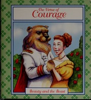 The Virtue Of Courage Beauty And The Beast Adair Amy Merrell