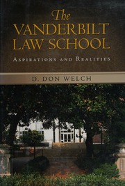 Vanderbilt Law School Aspirations And Realities Welch Don 1947