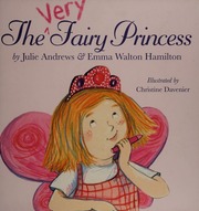 The Very Fairy Princess 1st Ed Andrews Julie Author Hamilton