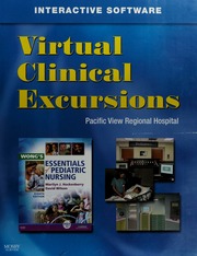 Virtual Clinical Excursionspediatrics For Wongs Essentials Of Pediatric Nursing 8th Edition Wilson