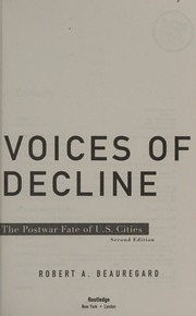 Voices Of Decline The Postwar Fate Of Us Cities Beauregard