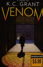 Venom A Novel Grant K C