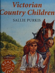 Victorian Country Children Four True Life Stories Purkis Sallie