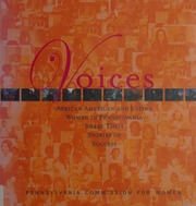 Voices African American And Latina Women In Pennsylvania Share Their Stories Of Success 1st Edition Pennsylvania Commission For Women